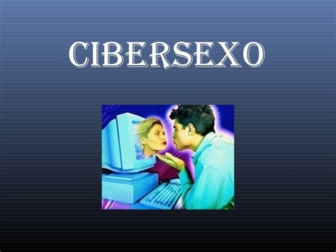 ciber sexo|CIBERSEXO GRATIS